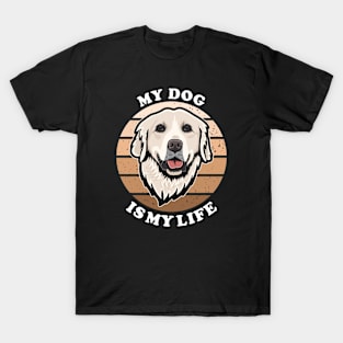 My Dog Is My Life T-Shirt